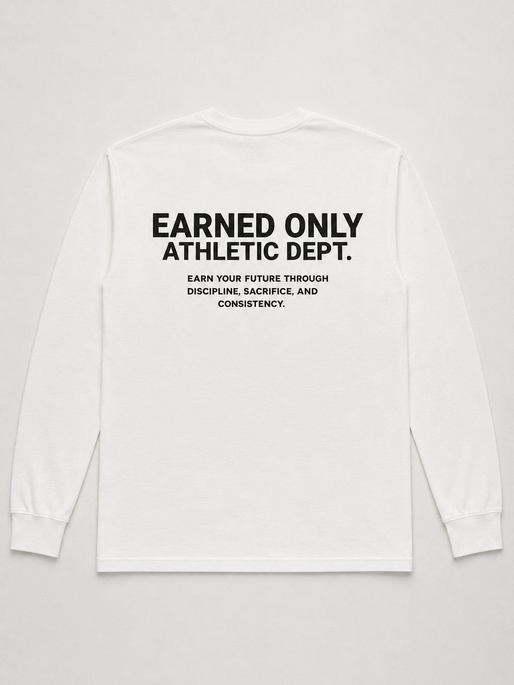 Earned Only Classic Long Sleeve